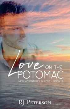 Love on the Potomac - Book #3 of the New Adventures in Love
