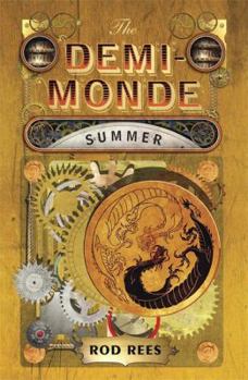 The Demi-Monde: Summer: Book III of The Demi-Monde - Book #3 of the Demi-Monde Saga