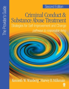 Paperback Criminal Conduct and Substance Abuse Treatment - The Provider's Guide: Strategies for Self-Improvement and Change; Pathways to Responsible Living Book