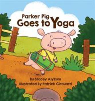 Hardcover Parker Pig Goes to Yoga Book