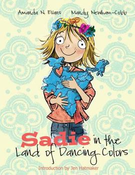 Paperback Sadie in the Land of Dancing Colors Book