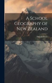 Hardcover A School Geography of New Zealand Book