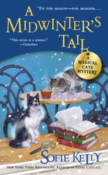 A Midwinter's Tail (A Magical Cats Mystery Book 6) - Book #6 of the Magical Cats Mystery