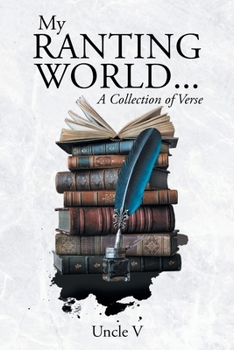 Paperback My Ranting World... A Collection of Verse Book