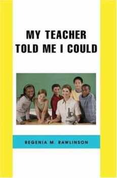 Paperback My Teacher Told Me I Could Book