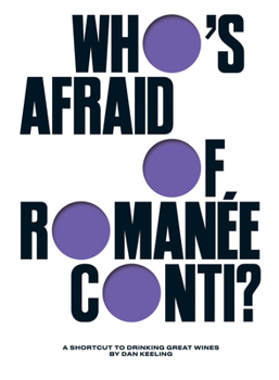Hardcover Who's Afraid of Romanée-Conti?: A Shortcut to Drinking Great Wines Book