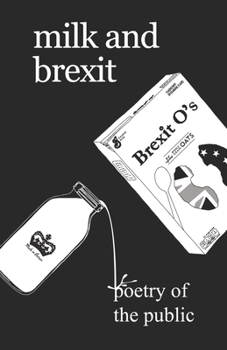 Paperback Milk and Brexit: Poetry of the Public Book