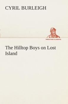 Paperback The Hilltop Boys on Lost Island Book