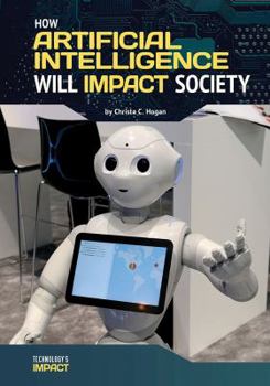 Hardcover How Artificial Intelligence Will Impact Society Book