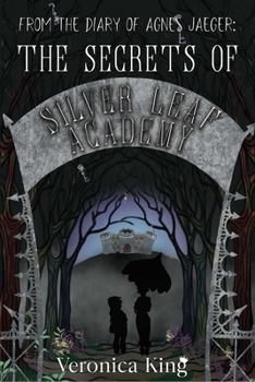 Paperback From the Diary of Agnes Jaeger: The Secrets of Silver Leaf Academy Book