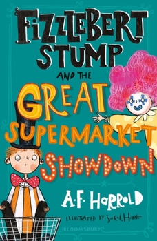 Paperback Fizzlebert Stump and the Great Supermarket Showdown Book