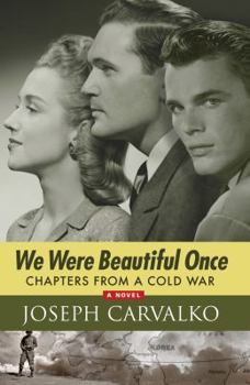Paperback We Were Beautiful Once: Chapters from a Cold War Book