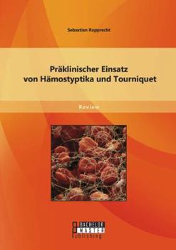 Paperback Präklinischer Einsatz von Hämostyptika und Tourniquet [German] Book