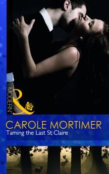 Taming the Last St. Claire - Book #3 of the Scandalous St. Claires