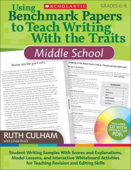 Paperback Using Benchmark Papers to Teach Writing with the Traits: Middle School: Grades 6-8 [With CDROM] Book