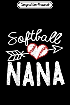 Paperback Composition Notebook: Softball Nana Journal/Notebook Blank Lined Ruled 6x9 100 Pages Book