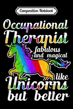 Composition Notebook: Gift For Occupational Therapist  Journal/Notebook Blank Lined Ruled 6x9 100 Pages