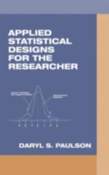 Hardcover Applied Statistical Designs for the Researcher Book
