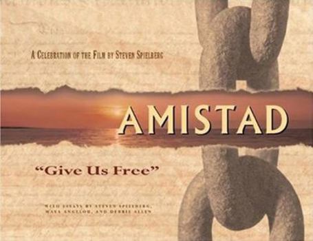 Hardcover Amistad: 'Give Us Free' (Newmarket Pictorial Moviebooks) Book