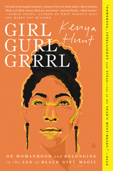 Paperback Girl Gurl Grrrl: On Womanhood and Belonging in the Age of Black Girl Magic Book