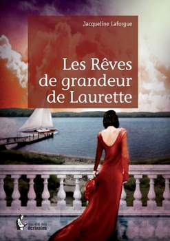 Paperback Les Rêves de grandeur de Laurette [French] Book