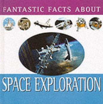 Hardcover Space Exploration (Fantastic Facts) Book