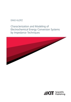 Paperback Characterization and Modeling of Electrochemical Energy Conversion Systems by Impedance Techniques Book