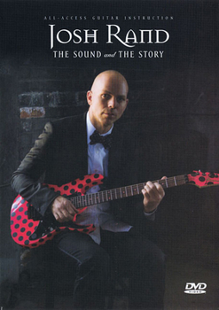 DVD Josh Rand - The Sound and the Story: All-Access Guitar Instruction Book
