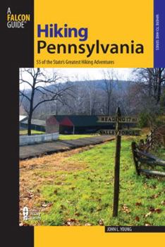 Paperback Hiking Pennsylvania: 55 of the State's Greatest Hiking Adventures Book