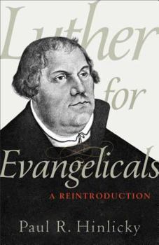 Paperback Luther for Evangelicals: A Reintroduction Book