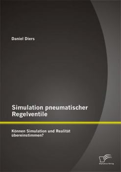 Paperback Simulation pneumatischer Regelventile: Können Simulation und Realität übereinstimmen? [German] Book