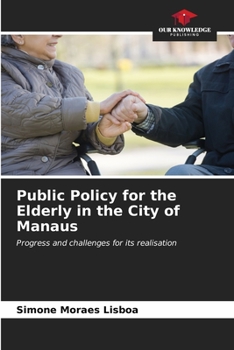 Paperback Public Policy for the Elderly in the City of Manaus Book