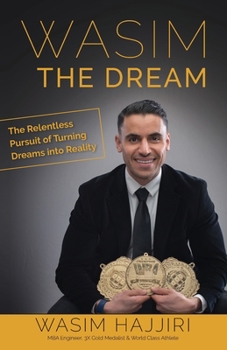 Paperback Wasim the Dream: The Relentless Pursuit of Turning Dreams into Reality Book