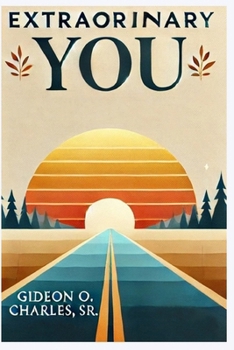Paperback Extraordinary You: A Journey to Self-Worth, Resilience, and Meaningful Living Book