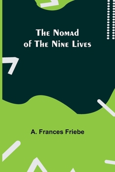 Paperback The Nomad of the Nine Lives Book