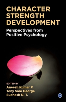 Paperback Character Strength Development: Perspectives from Positive Psychology Book