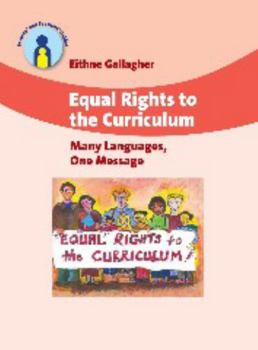 Paperback Equal Rights to the Curriculum: Many Languages, One Message Book