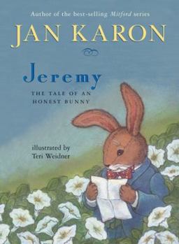 Hardcover Jeremy: The Tale of an Honest Bunny Book