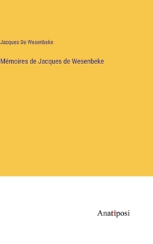 Hardcover Mémoires de Jacques de Wesenbeke [French] Book