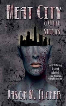 Meat City & Other Stories