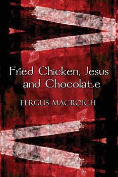 Paperback Fried Chicken, Jesus and Chocolate Book