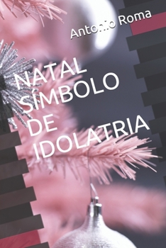 Paperback Natal Símbolo de Idolatria [Portuguese] Book