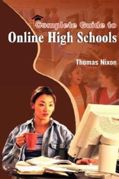 Paperback Complete Guide to Online High Schools: Distance Learning Options for Teens & Adults Book