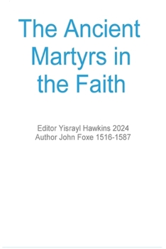 Hardcover The Ancient Martyrs in the Faith Book