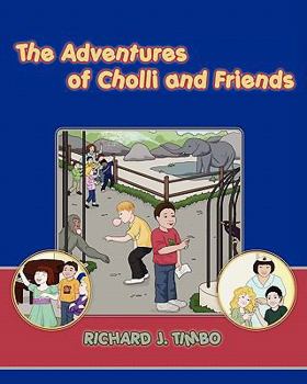 Paperback The Adventures of Cholli and Friends Book