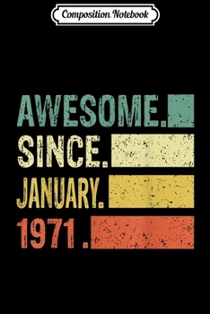 Composition Notebook: Awesome Since January 1971 Vintage 48th Birthday s Journal/Notebook Blank Lined Ruled 6x9 100 Pages