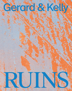 Paperback Gerard & Kelly: Ruins Book