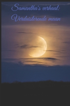 Paperback Samantha's verhaal: verduisterende maan [Dutch] Book