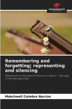 Paperback Remembering and forgetting; representing and silencing Book
