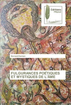 Paperback Fulgurances Poétiques Et Mystiques de l'Âme [French] Book
